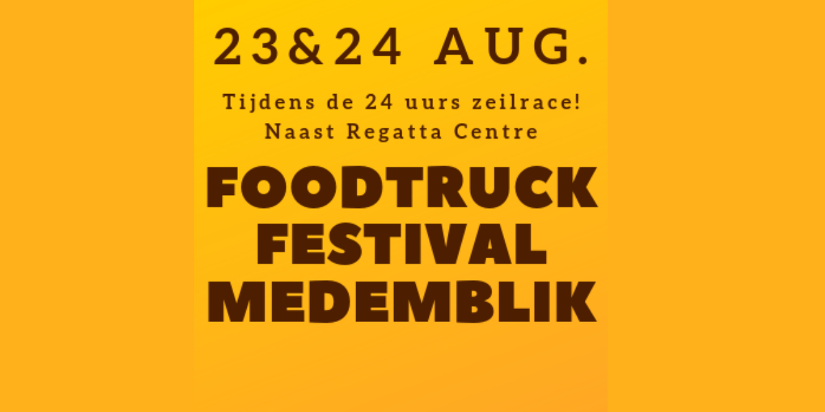 Foodtruck Festival Medemblik tijdens 24 uurs Zeilrace!